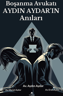 Boşanma Avukatı Aydın Aydar'ın Anıları