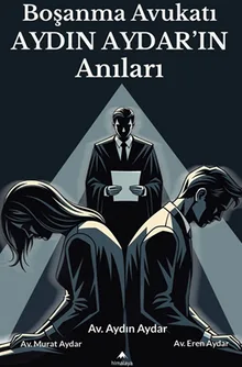 Boşanma Avukatı Aydın Aydar'ın Anıları